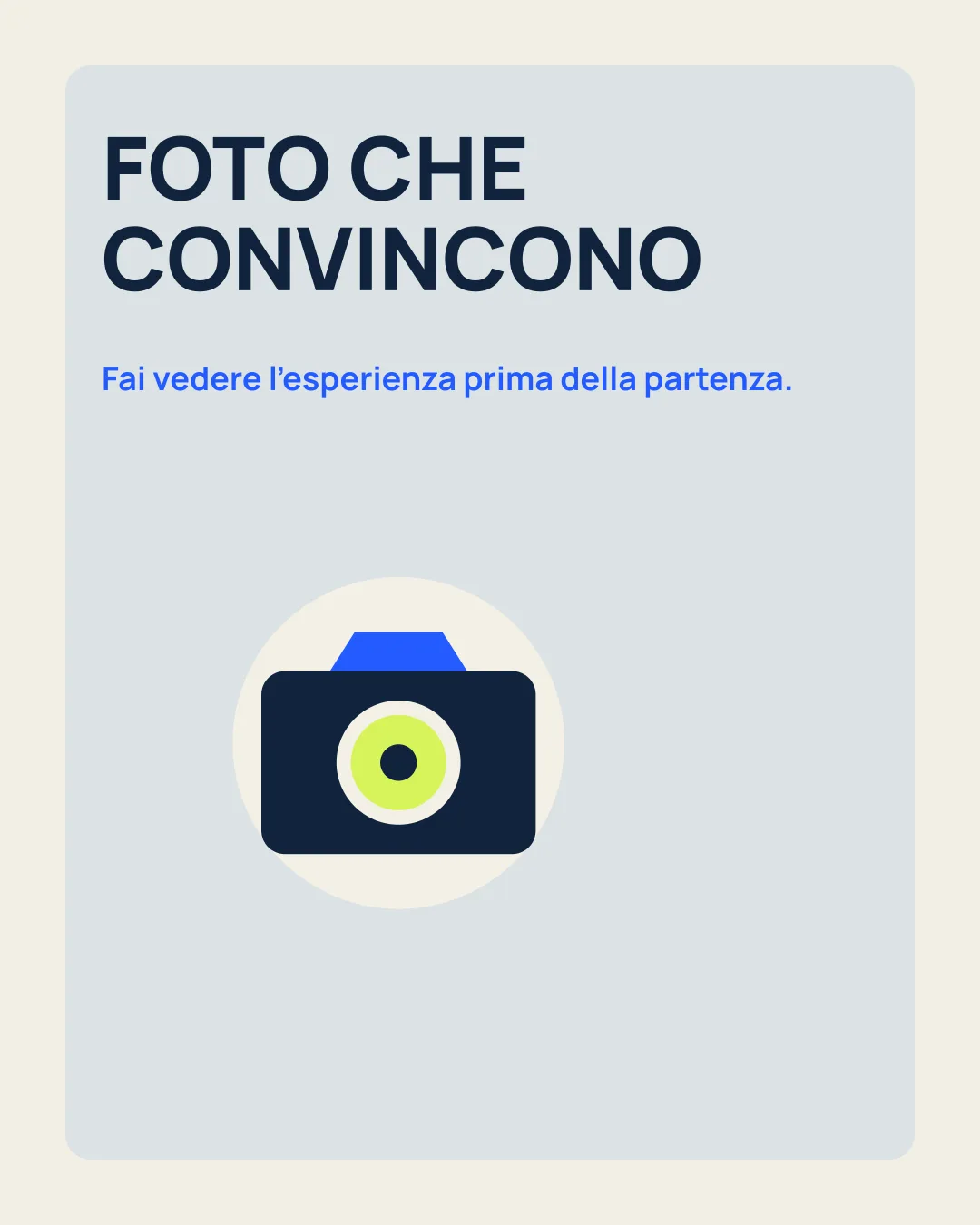 FOTO CHE CONVINCONO: Fai vedere l’esperienza prima della partenza; icona fotocamera.