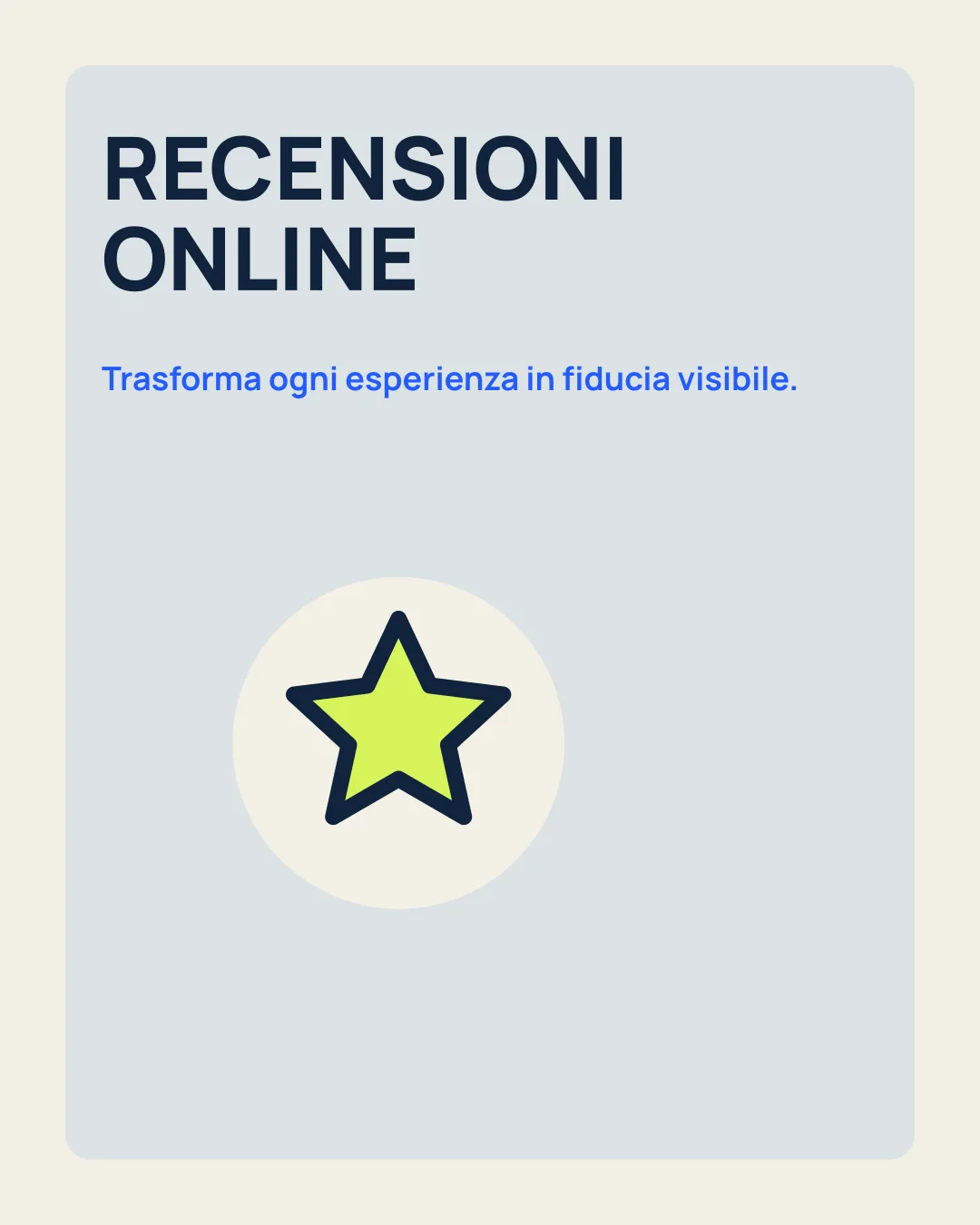 RECENSIONI ONLINE: Trasforma ogni esperienza in fiducia visibile; icona stella.
