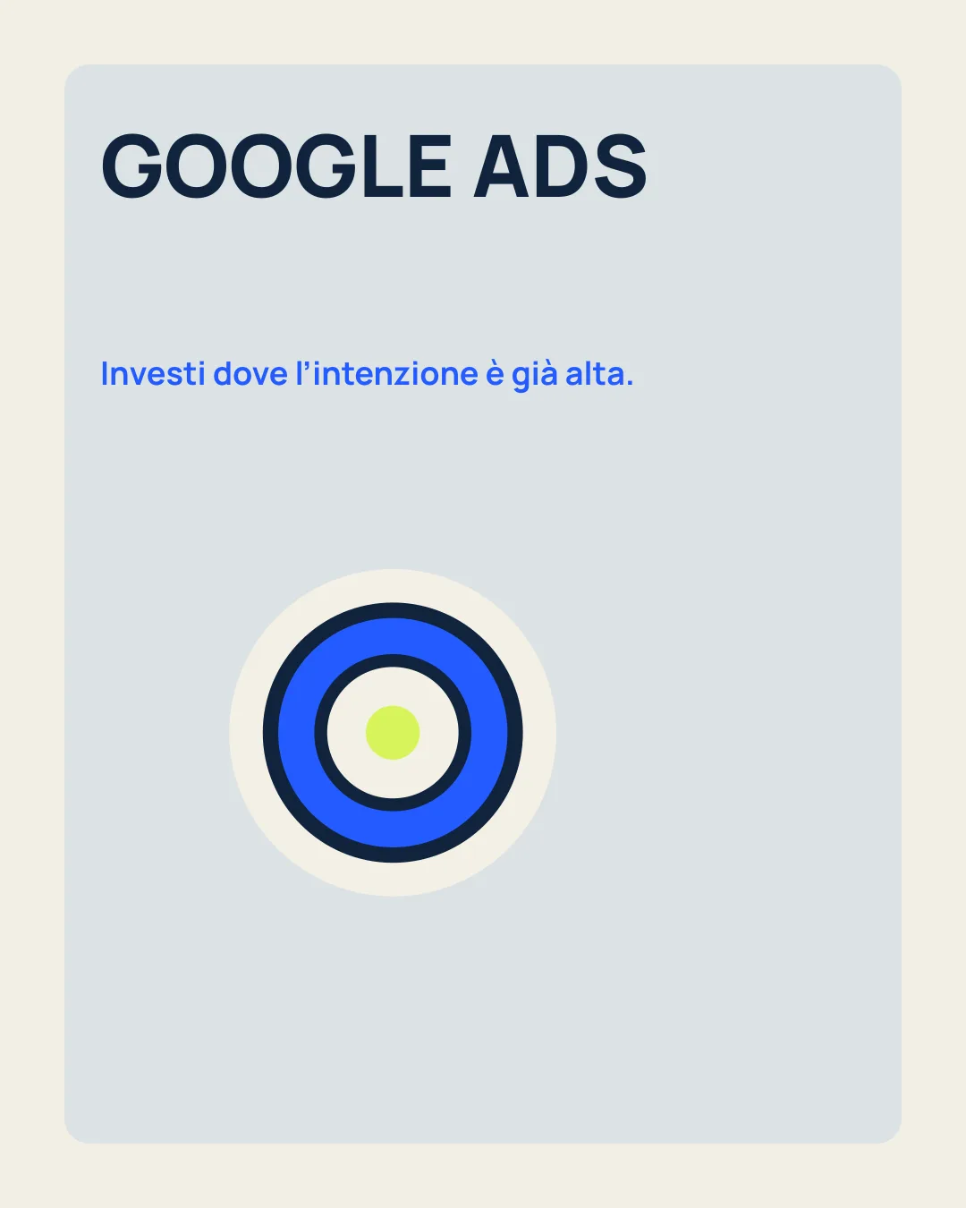 GOOGLE ADS: Investi dove l’intenzione è già alta; icona bersaglio.
