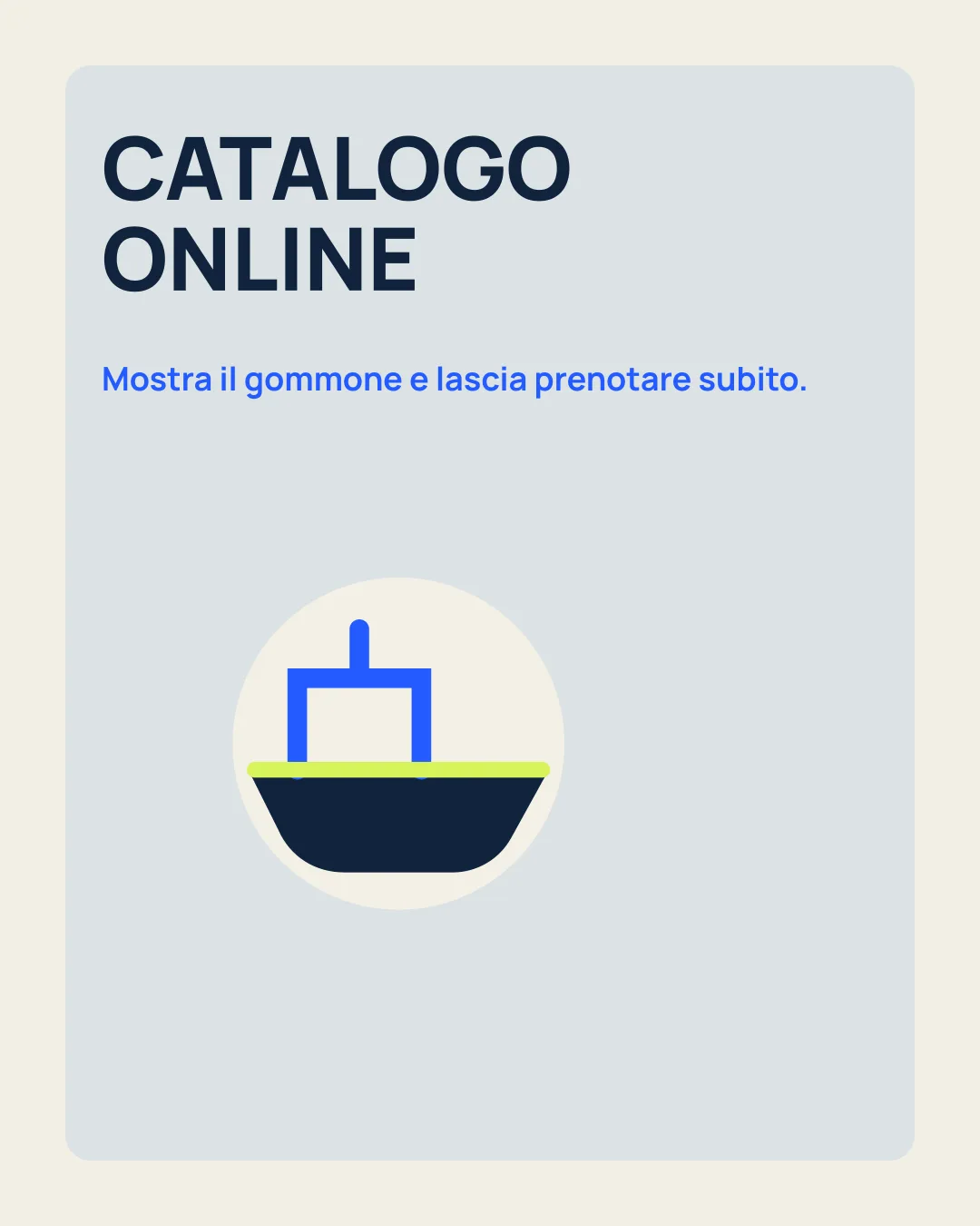 CATALOGO ONLINE: Mostra il gommone e lascia prenotare subito; icona barca.