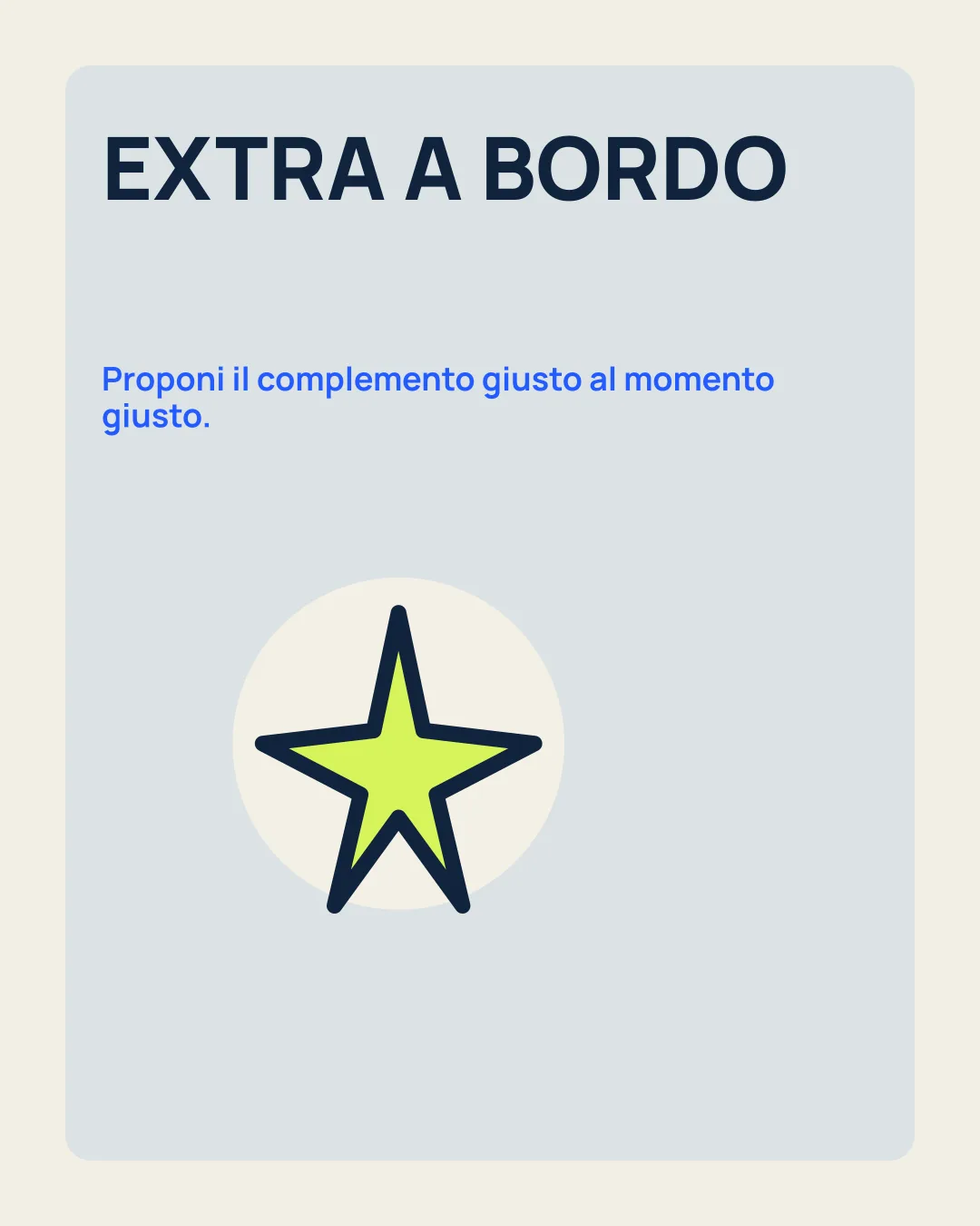 EXTRA A BORDO: Proponi il complemento giusto al momento giusto; icona stella decorativa.
