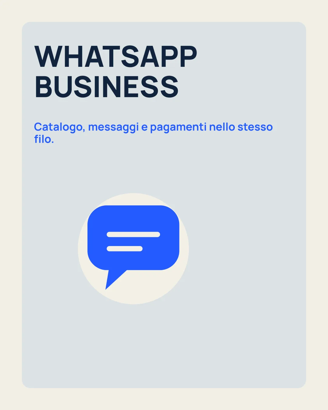 WHATSAPP BUSINESS: Catalogo, messaggi e pagamenti nello stesso filo; icona fumetto.
